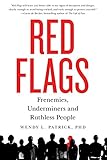 Image of Red Flags: Frenemies, Underminers, and Ruthless People